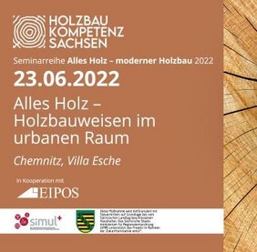 Holzbau Kompetenz Sachsen - 23.06.2022 Alles Holz - Holzbauweisen im urbanen Raum