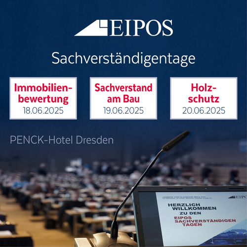 EIPOS Sachverständigentage: Immobilienbewertung am 18.06.2025; Bauschadensbewertung am 19.06.2025; Holzschutz am 20.06.2025 im PENCK Hotel Dresden